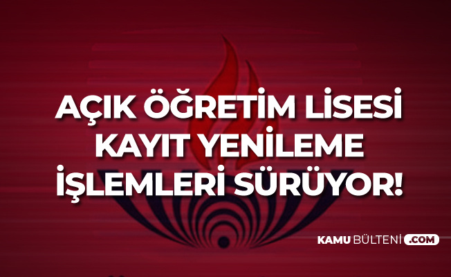 Açıköğretim Lisesi 3. Dönem Kayıt Yenileme İşlemleri 14 Mayıs'ta Sona Erecek