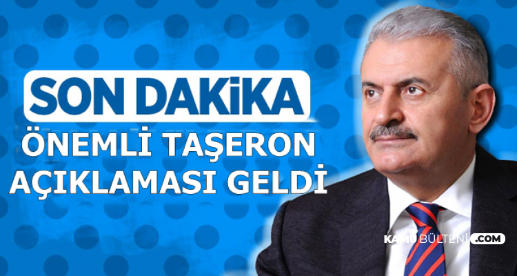 Binali Yıldırım'dan Taşeron İçin İki Önemli Açıklama