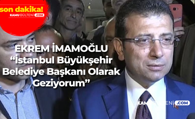 Ekrem İmamoğlu'ndan YSK Kararı Açıklaması: Benim Zihnimde Yok Hükmündedir
