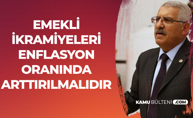 Fahrettin Yokuş: Emeklilerin Bayram İkramiyeleri Arttırılmalıdır