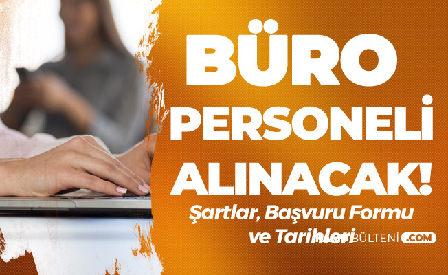 HSK Büro Personeli Alımı Başvuru Şartları (Yaş  , Mezuniyet ve Diğer Detaylar)