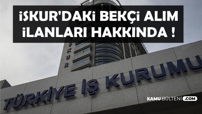 İŞKUR'da Yayımlanan Bekçi Alımı İlanları