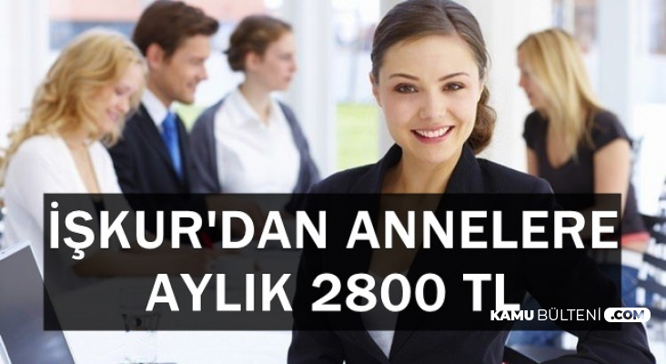iskur dan annelere aylik 2 bin 800 tl