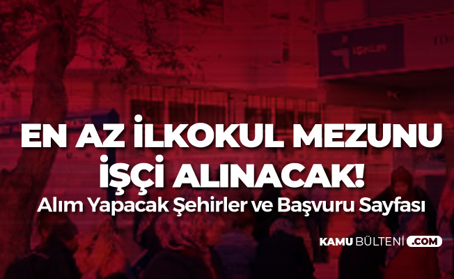 İŞKUR Üzerinden Kamu Kurumlarına TYP Kapsamında İşçi Alınacak (Alım Yapacak Şehirler)