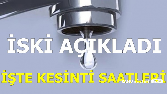 İstanbul'da Sular Ne Zaman Gelecek? İşte İSKİ Kesinti Saati