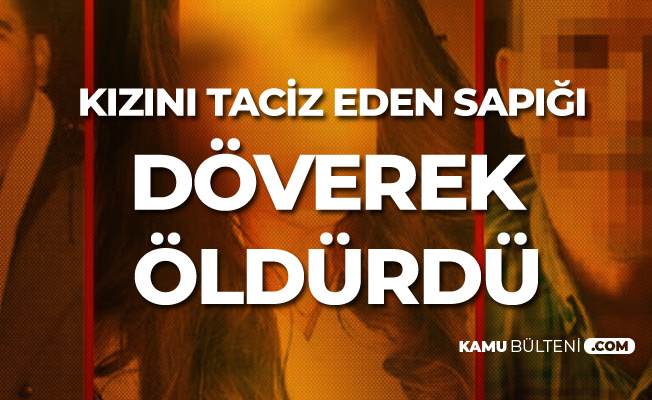 Kızını Minibüste Taciz Eden Kişiyi Döverek Öldürdü! Kızını Minibüste Taciz Eden Kişiyi Döverek Öldürdü!