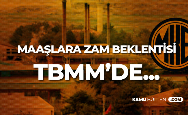 MKE'de Çalışan İşçilerin Maaş Zammı Beklentisi TBMM'de Gündeme Geldi MKE'de Çalışan İşçilerin Maaş Zammı Beklentisi TBMM'de Gündeme Geldi