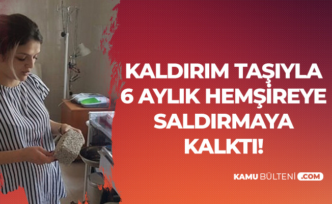 Sağlıkta Şiddet Olaylarına Bir Yenisi Eklendi! Bu Sefer de 6 Aylık Hamile Hemşireye Saldırdılar!