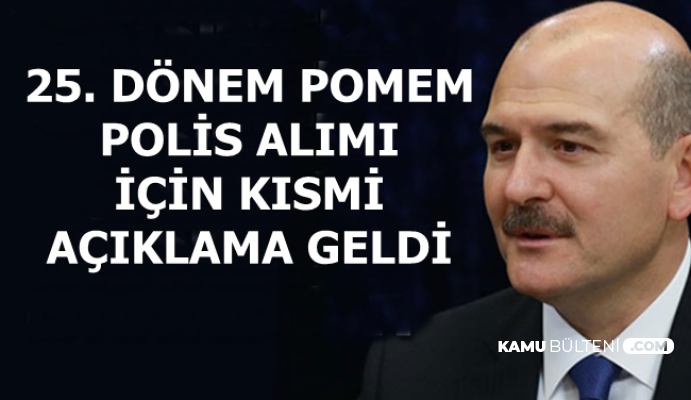 Polis Akademisi 25. Dönem POMEM Polis Alımı İçin Kısmi Açıklama