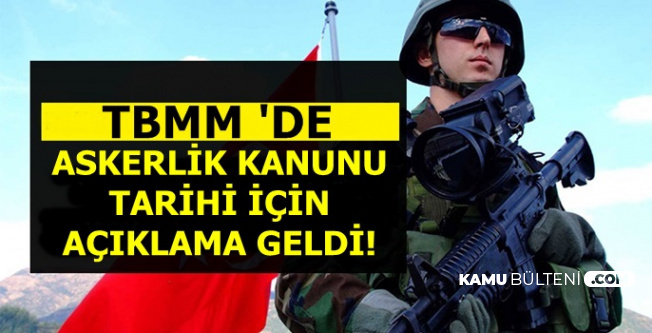 TBMM'de Yeni Askerlik Sistemi Tarihi İçin Son Dakika Açıklaması Geldi