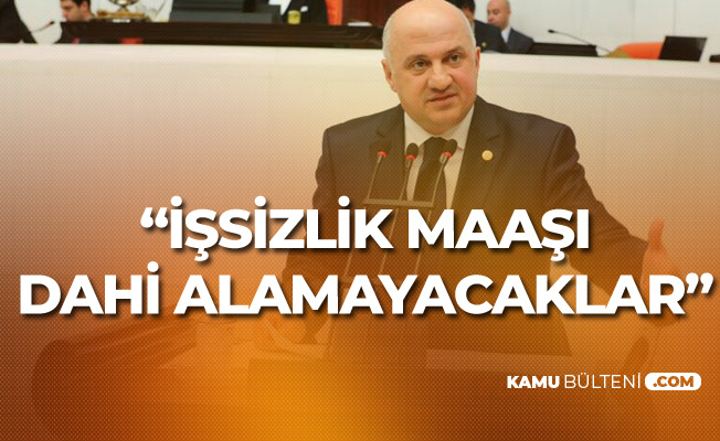 Uğur Bayraktutan: 'İşsizlik Maaşı Dahi Alamayacaklar'