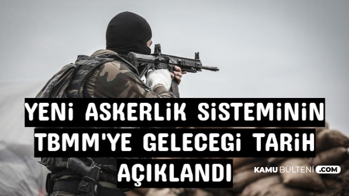 Yeni Askerlik Açıklaması Geldi: Tek Tip Askerliğin Meclise Geleceği Tarih Açıklandı
