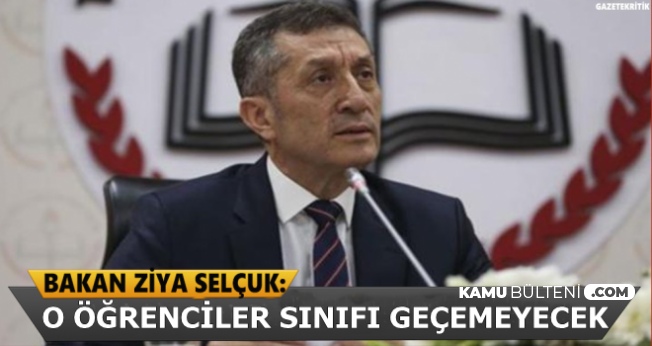 Ziya Selçuk: O Öğrenciler Artık Sınıf Geçemeyecek