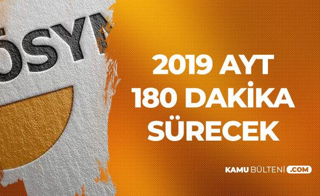 2019 Yks Ayt Kac Dakika Suruyor Saat Kacta Sona Erecek