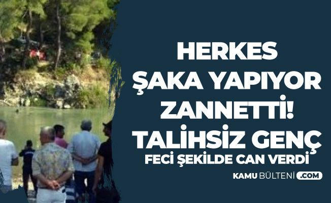 Antalya'da Korkunç Olay! Şaka Yapıyor Zannediyorlardı, Can Verdi