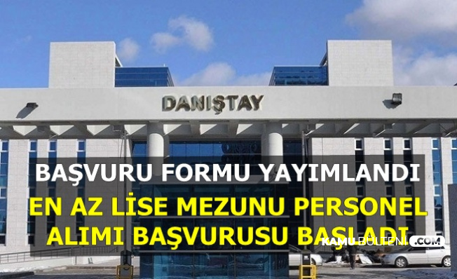 Başvuru Formu Yayımlandı: Danıştay Personel Alımı Başvurusu Başladı
