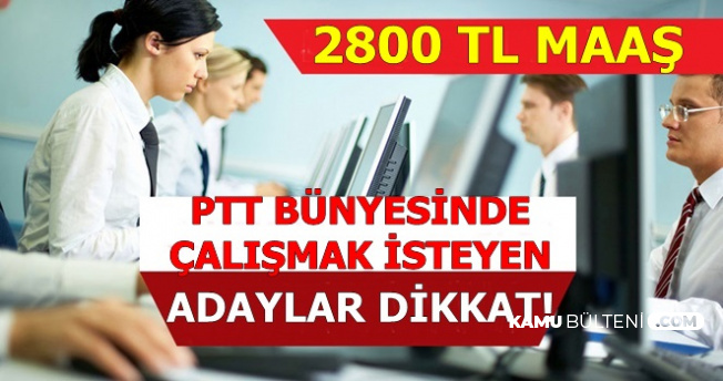 PTT Personel Alımında Yeni Gelişme: 2800 TL Maaşla..
