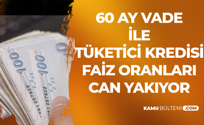 Tüketici Kredisi Faiz Oranları Can Yakmaya Devam Ediyor