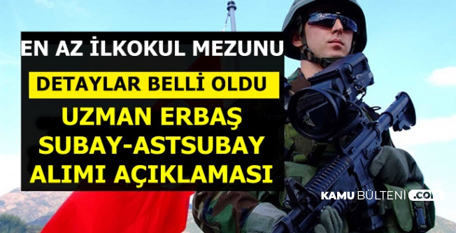 Jandarma Msb Uzman Onbasi Erbas Astsubay Ve Subay Alimi Aciklamasi Geldi Ilkokul Lise Universite