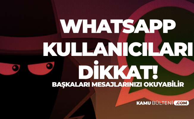 Whatsapp'ta Gizli Tehlike! Başkalarının Telefonuna Gelen Mesajları Okuyabiliyorlar