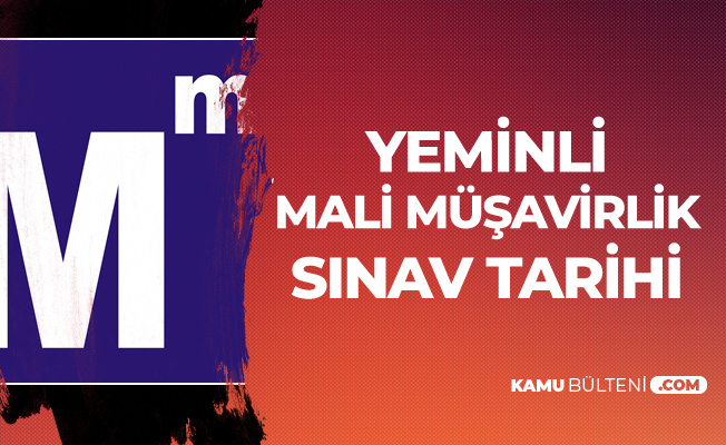 Yeminli Mali Musavirlik Sinav Basvuru Tarihleri Ve Sinav Tarihleri Netlesti