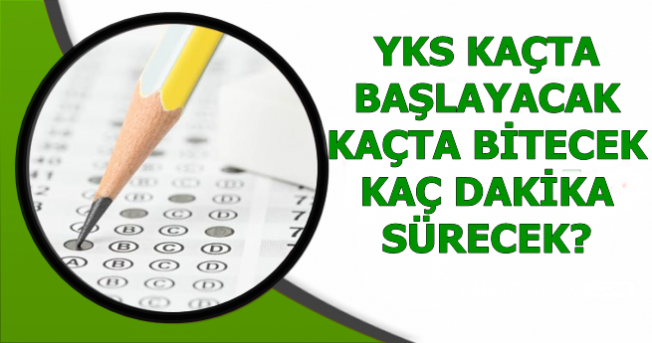 Yks Ilk Sinavi Tyt Saat Kacta Baslayacak Kacta Bitecek Tyt Kac Dakika Osym Ais Sinav Giris Belgesi