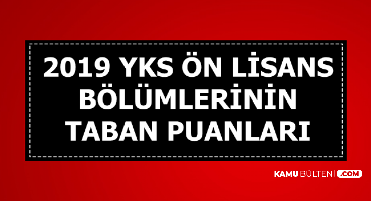 2019 Yks Tercihleri On Lisans Taban Puanlari 2 Yillik Universite Bolumlerin Siralamalari Tablo 3