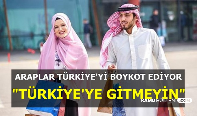 Araplar Türkiye'yi Boykot Ediyor