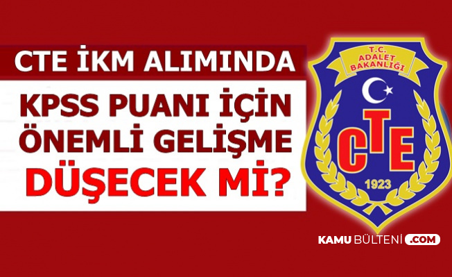 Cte Kadin Erkek Ikm Aliminda Kpss Puani Dusecek Mi Onemli Gelisme