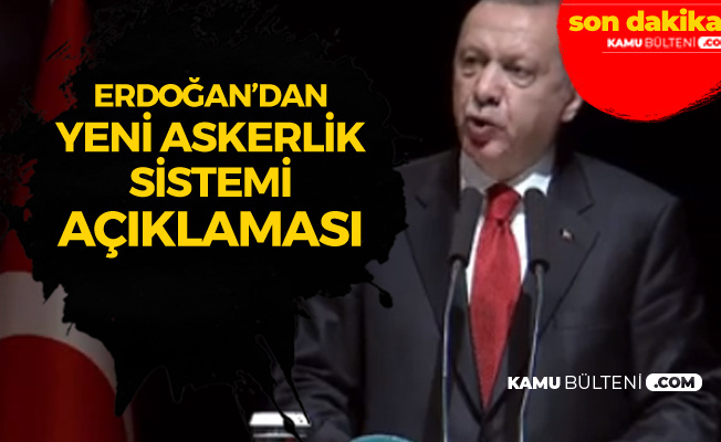 Cumhurbaşkanı Erdoğan'dan 'Yeni Askerlik Sistemi' ve 'Personel Eğitimi' Açıklaması