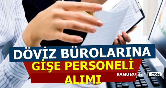 Iskur Ve Kariyer Ilanlari Doviz Burolarina Gise Personeli Aliniyor