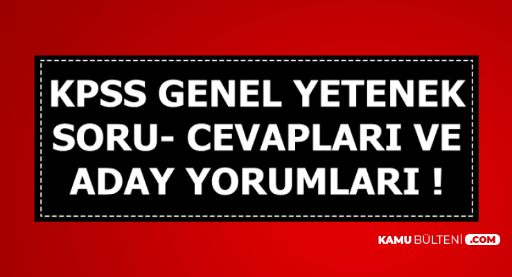 Kpss Gy Genel Yetenek Soru Cevaplari Ve Aday Yorumlari Matematik Turkce Sorulari