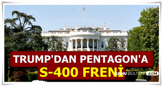 Pentagon'un S-400 Yaptırımları Toplantısına Trump Engeli