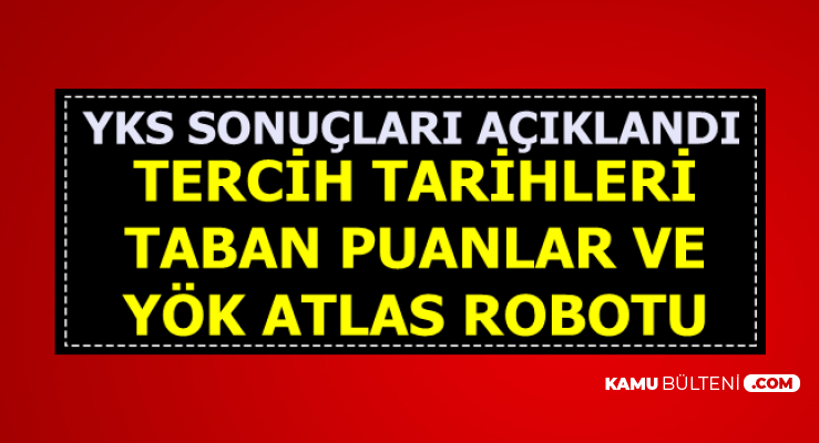 2019 YKS Tercihler Başlıyor-Üniversite Taban Puanları ve ...