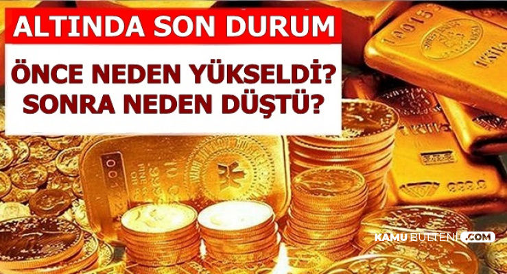 Altin Once Rekor Kirdi Sonra Sert Dustu Iste Nedeni Ve Gram Ceyrek Altin Fiyatinda Son Durum