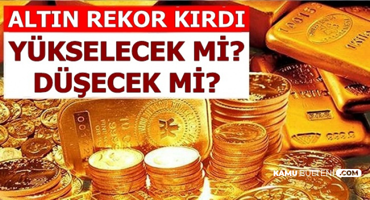 Altın Rekor Kırdı-İşte Gram-Çeyrek Altın Fiyatı ve Altın Fiyatları Tahmini