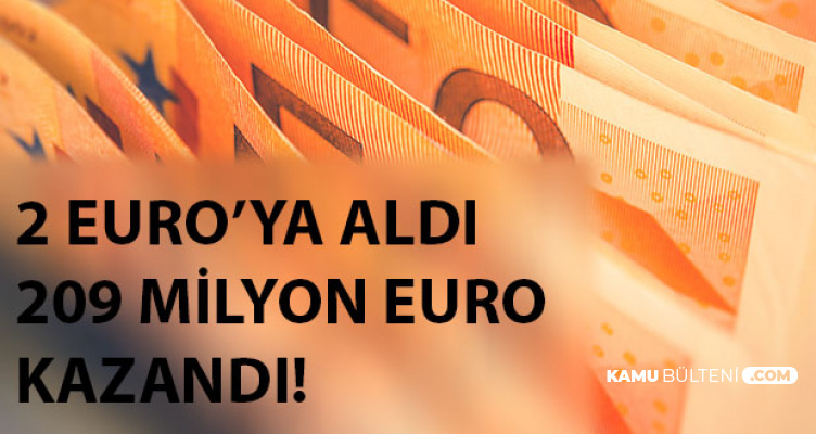 Bir Gecede Milyoner Oldu! 2 Euro'ya Aldı, 209 Milyon Euro Kazandı