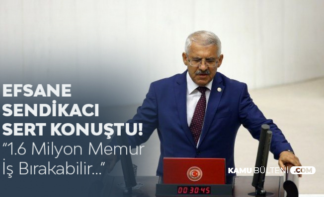 Fahrettin Yokuş: Siyasi İktidar Memurlara Şaşı Bakıyor