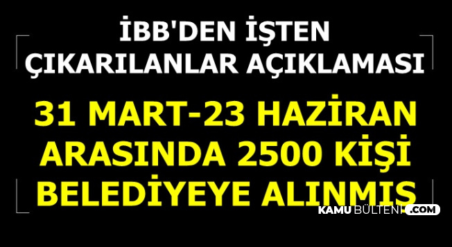 İBB Açıkladı: İki Seçim Arasında Belediyeye 2500 Personel Alınmış