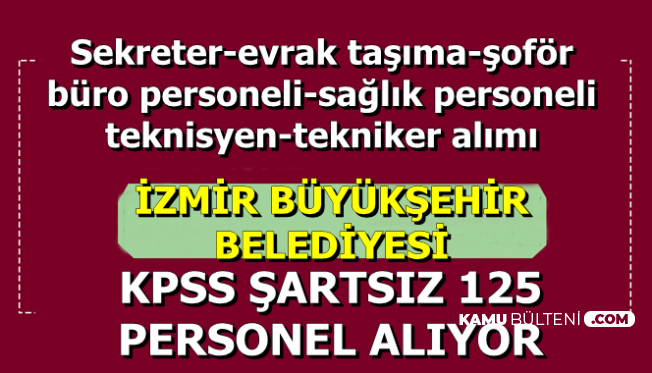 Kamuya Kpss Sartsiz 125 Sekreter Buro Memuru Ve Personel Alimi