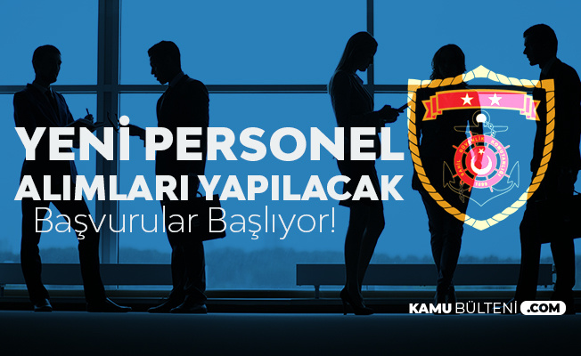 Sahil Güvenlik Komutanlığı Personel Alacak! Başvurular Yarın Başlıyor