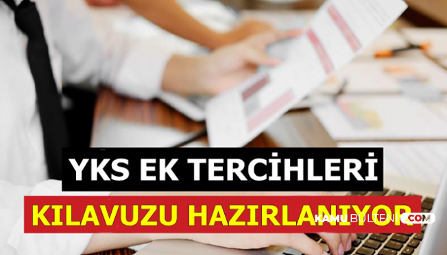 YKS Ek Tercihleri İçin Süreç Başladı-Kılavuz Hazırlanıyor 2019