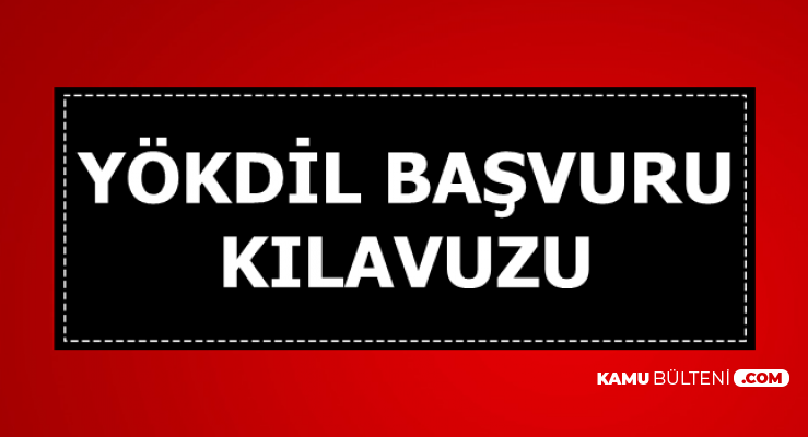 2019 YÖKDİL Başvuru Kılavuzu Yayınlandı