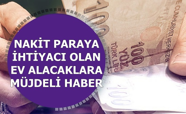 3 Bankadan Müjdeli Haber Geldi: Nakit Paraya İhtiyacı Olanlar ve Ev Alacaklar Dikkat