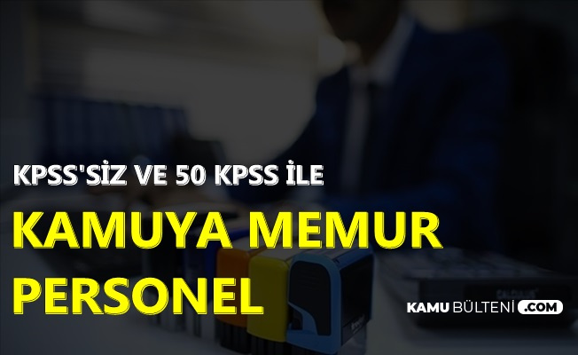 4 5 bin tl maas kamuya kpss siz ve 50 kpss ile memur alimi