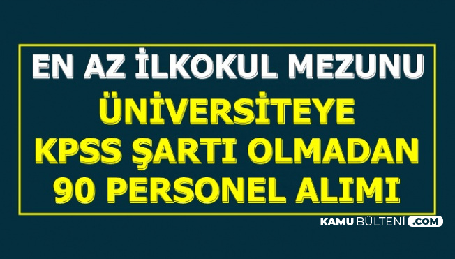 Ankara Hacı Bayram Veli Üniversitesi KPSS'siz 90 Personel Alacak