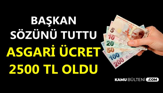 Başkan Sözünü Tuttu ve Asgari Ücrete Zam Yaptı