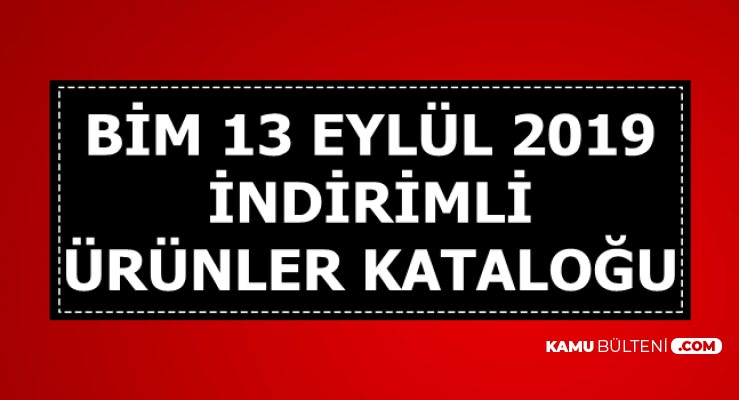 BİM Cuma Günü İndirimleri-13 Eylül 2019 Aktüel Ürünler Kataloğu