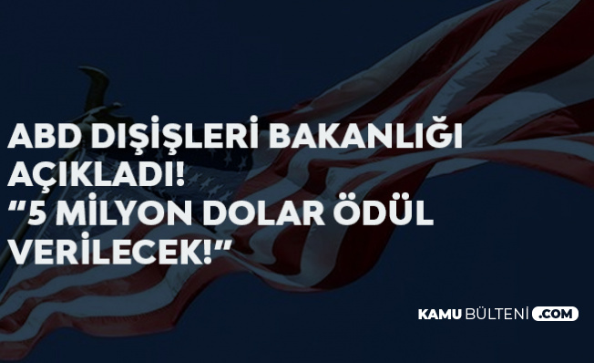 Bugün Duyuruldu! Bilgi Verenlere 5 Milyon Dolar Ödül