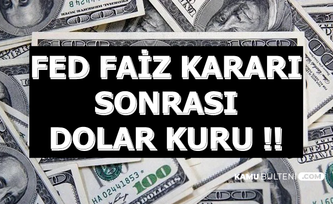 Fed Faiz Kararı Sonrası Dolar Kuru Yükselişe Geçti
